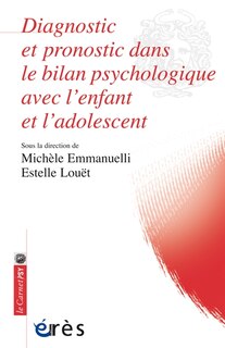 Front cover_Diagnostic et pronostic dans le bilan psychologique avec l'enfant et l'adolescent