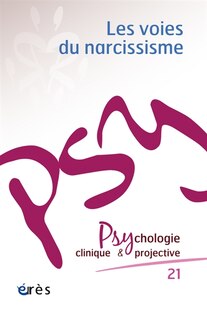 Front cover_Psychologie clinique et projective, n°21. Les voies du narcissisme