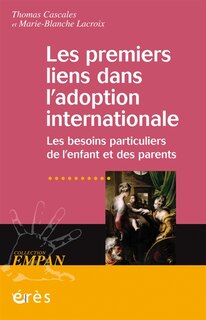 Couverture_Les premiers liens dans l'adoption internationale : les besoins particuliers de l'enfant et des parents