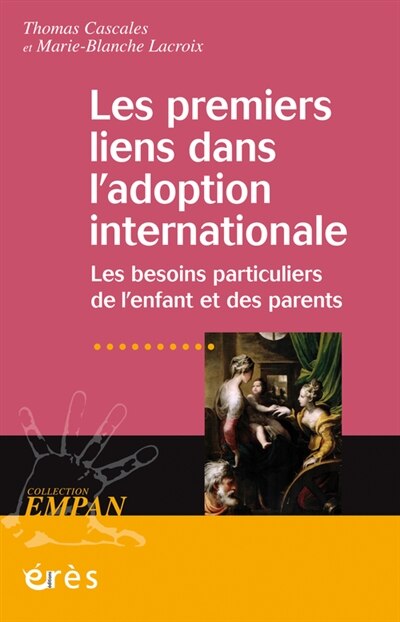 Couverture_Les premiers liens dans l'adoption internationale : les besoins particuliers de l'enfant et des parents