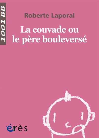 Couverture_La couvade ou Le p&egrave;re boulevers&eacute;