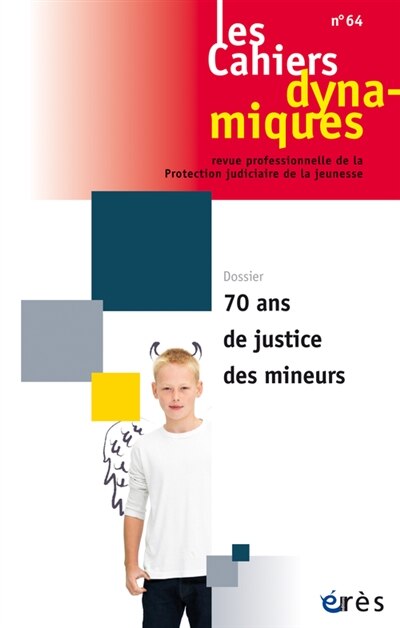 Front cover_Cahiers dynamiques (Les), n°64. 70 ans de justice des mineurs