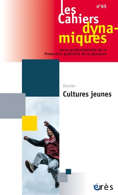 Couverture_Cahiers dynamiques (Les), n°65. Cultures jeunes