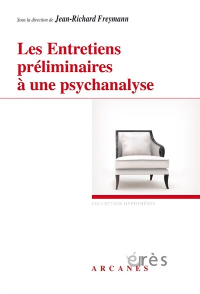 Couverture_Les entretiens préliminaires à une psychanalyse