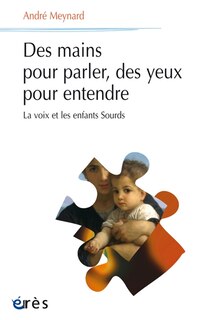 Front cover_Des mains pour parler, des yeux pour entendre : la voix et les enfants sourds