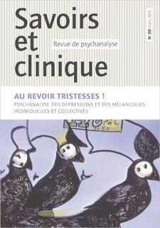 Front cover_Savoirs et clinique, n°20. Au revoir tristesses ! : psychanalyse des dépressions et des mélancolies individuelles et collectives