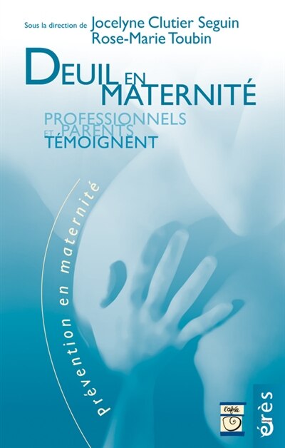 Front cover_Deuil en maternit&eacute; : professionnels et parents t&eacute;moignent