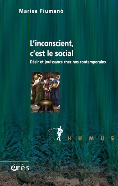 Front cover_L'inconscient, c'est le social : désir et jouissance chez nos contemporains