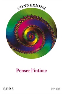 Front cover_Connexions, n&deg;105. Penser l'intime