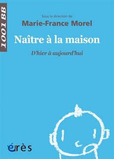 Front cover_Naître à la maison : d'hier à aujourd'hui