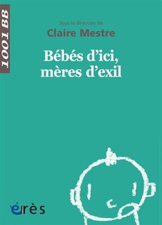 Couverture_Bébés d'ici, mères d'exil