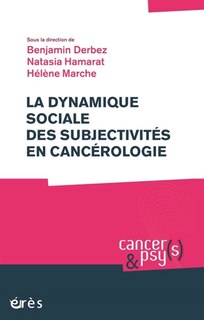 Front cover_La dynamique sociale des subjectivités en cancérologie