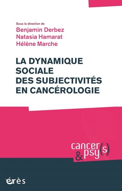 Front cover_La dynamique sociale des subjectivités en cancérologie