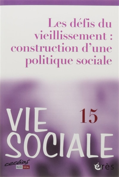 Couverture_Vie sociale, n°15. Les défis du vieillissement