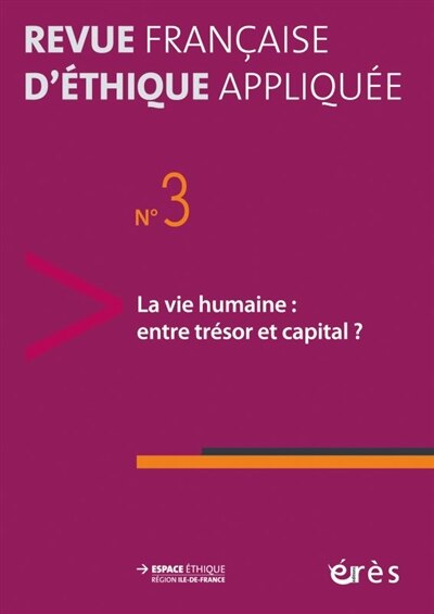 Front cover_Revue française d'éthique appliquée, n°3. La vie humaine : entre trésor et capital ?