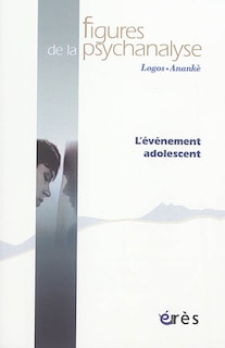 Front cover_Figures de la psychanalyse, n°33. L'évènement adolescent