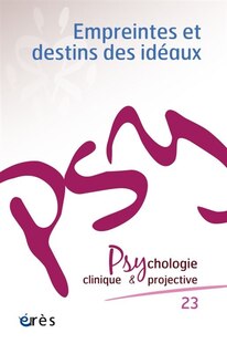 Front cover_Psychologie clinique et projective, n°23. Empreintes et destins des idéaux