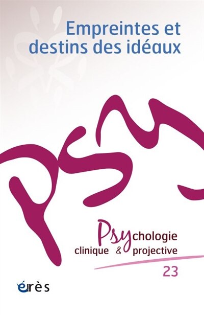 Front cover_Psychologie clinique et projective, n°23. Empreintes et destins des idéaux