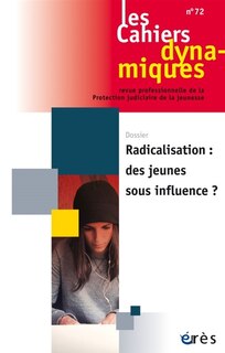 Couverture_Cahiers dynamiques (Les), n°72. Radicalisation