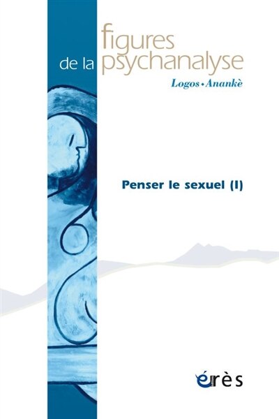 Front cover_Figures de la psychanalyse, n°35. Penser le sexuel : 1re partie