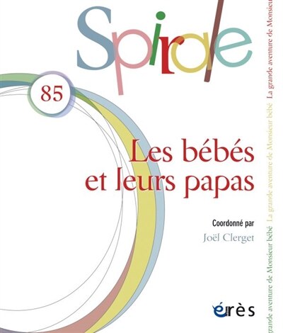 Front cover_Spirale, n°85. Les bébés et leurs papas