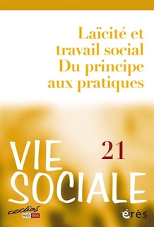 Couverture_Vie sociale, n°21. Laïcité et travail social : du principe aux pratiques