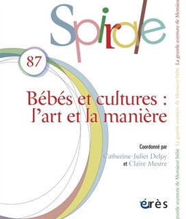 Couverture_Spirale, n°87. Bébés et cultures : l'art et la manière