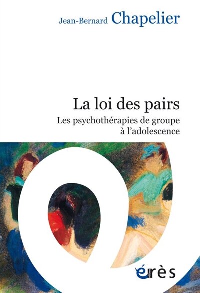 La loi des pairs: les psychothérapies de groupe à l'adolescence