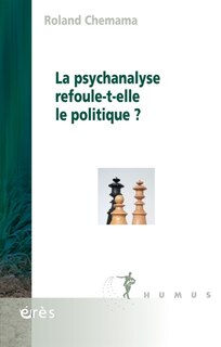 Front cover_La psychanalyse refoule-t-elle le politique ?
