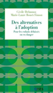 Couverture_Des alternatives à l'adoption : pour les enfants délaissés ou en danger