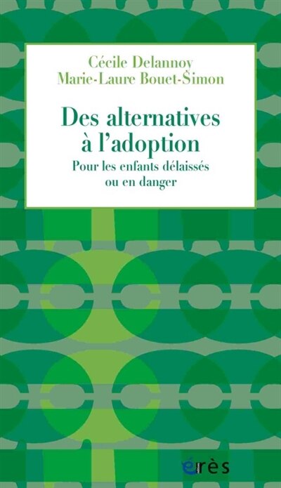 Couverture_Des alternatives à l'adoption : pour les enfants délaissés ou en danger