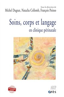 Front cover_Soins, corps et langage en clinique périnatale