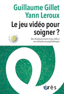 Couverture_Le jeu vidéo pour soigner ?