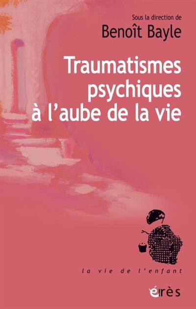 Front cover_Traumatismes psychiques à l'aube de la vie