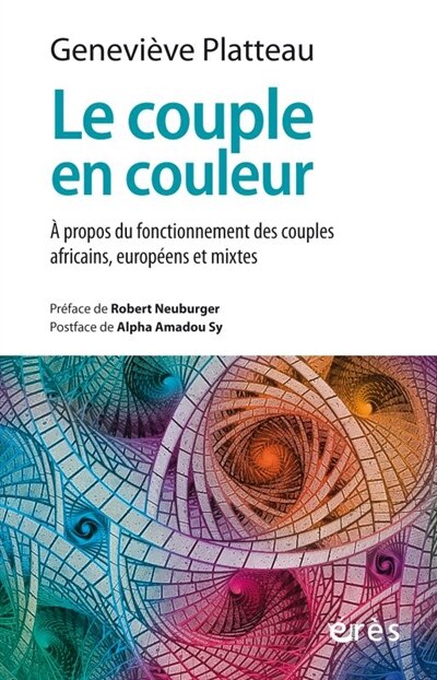 Couverture_Le couple en couleur : à propos du fonctionnement des couples africains, européens et mixtes