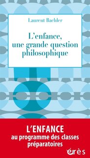 Front cover_L' enfance, une grande question philosophique