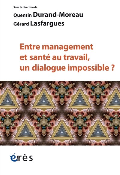 Couverture_Entre management et santé au travail, un dialogue impossible ?