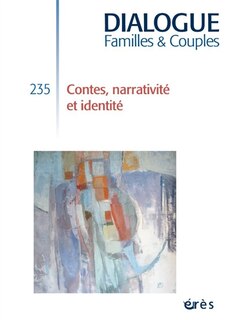 Couverture_Dialogue familles & couples, n°235. Contes, narrativité et identité