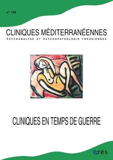 Couverture_Cliniques méditerranéennes, n°106. Cliniques en temps de guerre