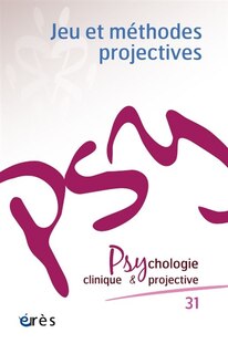Front cover_Psychologie clinique et projective, n°31. Jeu et méthodes projectives