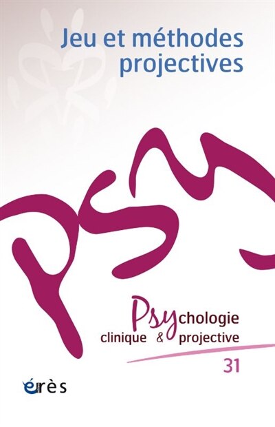 Front cover_Psychologie clinique et projective, n°31. Jeu et méthodes projectives