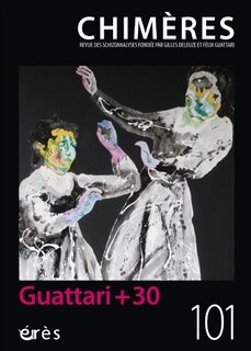 Couverture_Chimères, n°101. Guattari + 30