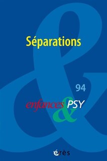 Front cover_Enfances et psy, n°94. Séparations