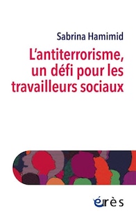 Couverture_L' antiterrorisme, un défi pour les travailleurs sociaux