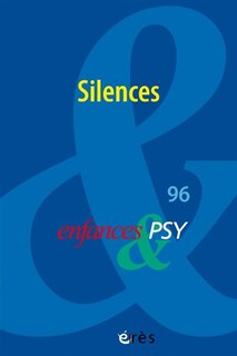 Couverture_Enfances et psy, n°96. Silences