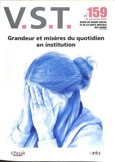 Couverture_VST, n°159. Grandeur et misères du quotidien en institution