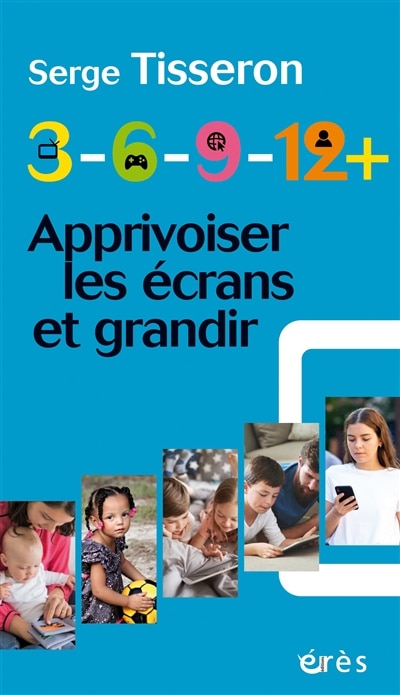 Front cover_3-6-9-12+ : apprivoiser les écrans et grandir