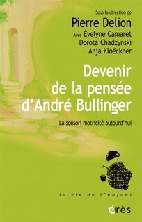 Couverture_Devenir de la pensée d'André Bullinger