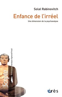Couverture_Enfance de l'irréel : une dimension de la psychanalyse