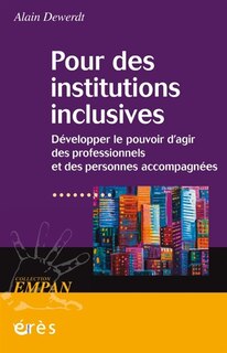 Front cover_Pour des institutions inclusives : développer le pouvoir d'agir des professionnels et des personnes accompagnées